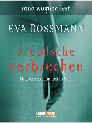 cover image of Freudsche Verbrechen--Mira Valensky ermittelt in Wien
